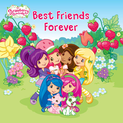 Strawberry Shortcake: Best Friends Forever (Paperback) I89287